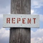 You say that you repent